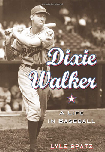 Dixie Walker: A Life in Baseball