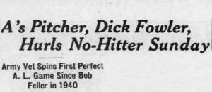 Dick Fowler No Hitter